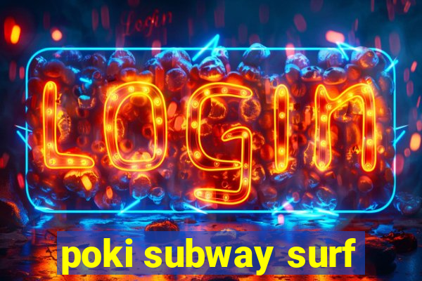 poki subway surf